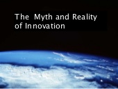 The Myth and Reality of Innovation